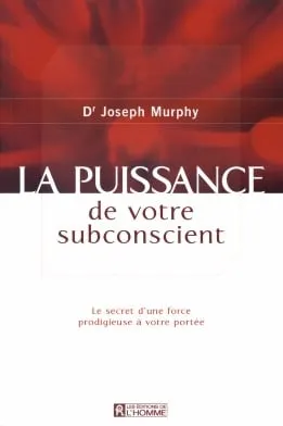 La puissance de votre subconscient 