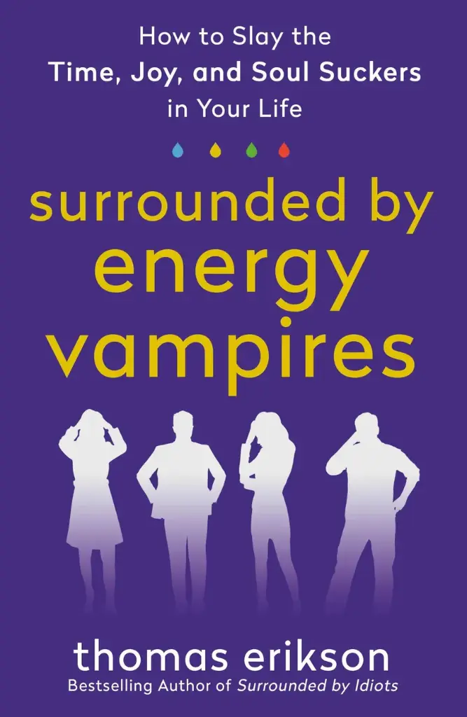 Surrended by energy vampires  