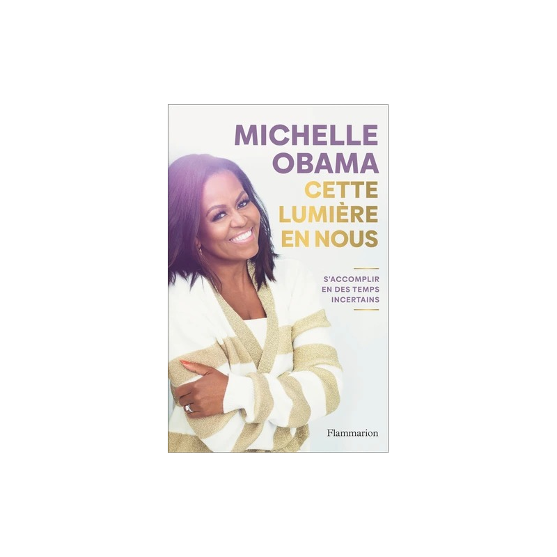 Cette lumière en nous - s'accomplir en des temps incertains