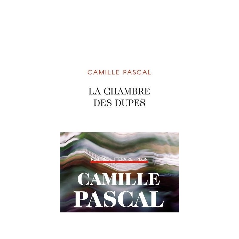 La Chambre Des Dupes Première Sélection Du Prix Goncourt2020