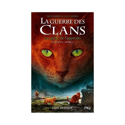 La Guerre Des Clans - Cycle Vi De L'ombre A La Lumiere - Tome 1 La Quete De L'apprenti - Vol01